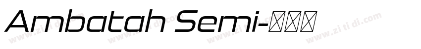 Ambatah Semi字体转换
